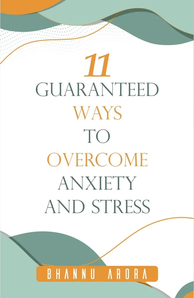 11 Guaranteed Ways to Overcome Anxiety and Stress